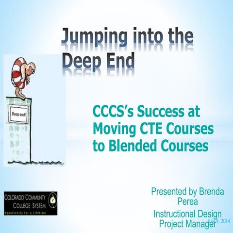 Jumping Into the Deep End: CCCS' Success At Moving CTE Courses to Blended Cou...