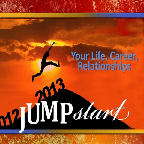 Jumpstart your Life, Career, and Relationships