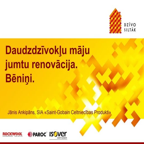 Jumtu un bēniņu energoefektivitātes paaugstināšanas iespējas 