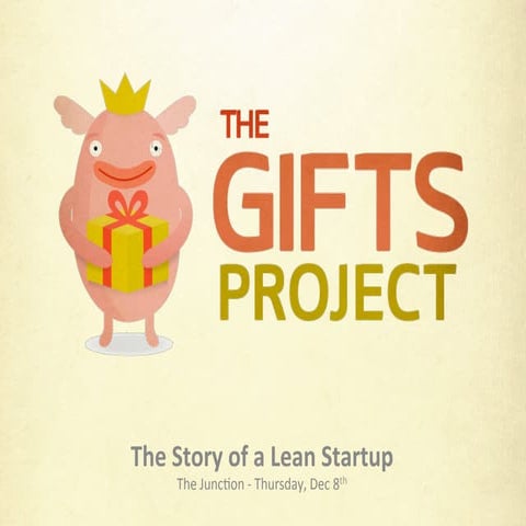 The Gifts Project Lessons - The Story of a Lean Startup