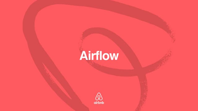 Airflow - An Open Source Platform t...