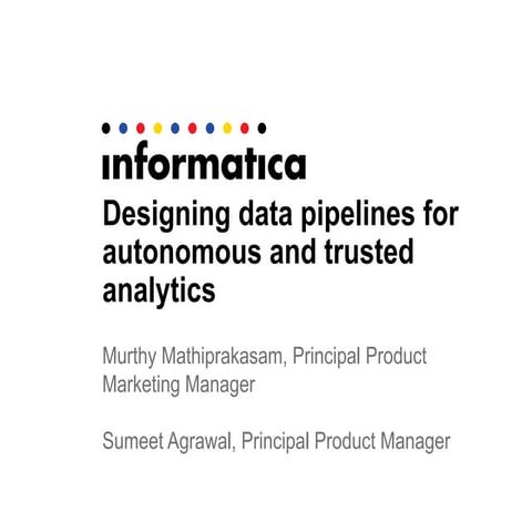 Designing Data Pipelines for Automous and Trusted Analytics