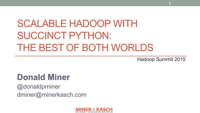 Scalable Hadoop with succinct Python: the best of both worlds