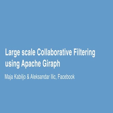 large scale collaborative filtering using Apache Giraph