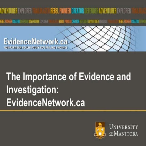 The Importance of Evidence and Investigation: EvidenceNetwork.ca