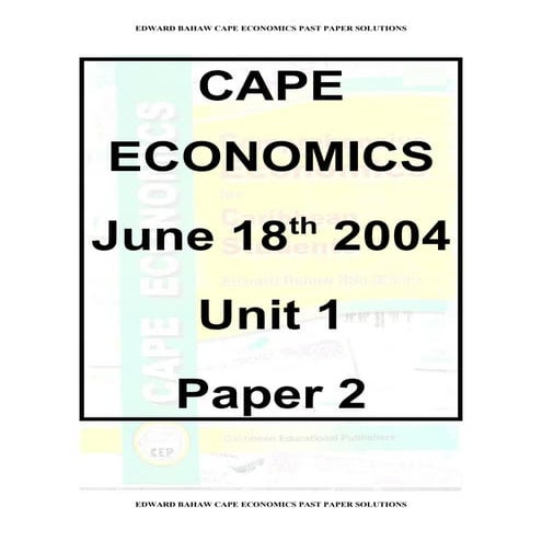 CAPE Economics, June 2004, Unit 1, Paper 2 suggested answer by Edward Bahaw