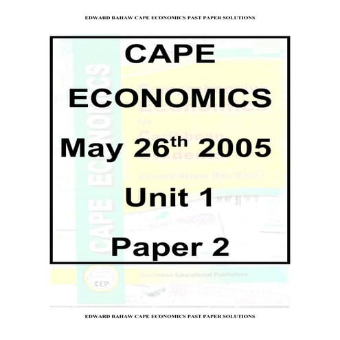 CAPE Economics, June 2005, Unit 1, Paper 2 suggested answer by Edward Bahaw