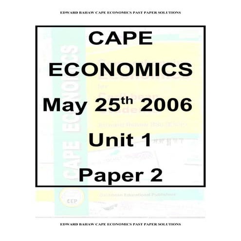 CAPE Economics, June 2006, Unit 1, Paper 2 suggested answer by Edward Bahaw
