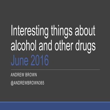 Interesting things about alcohol and other drugs - June 2016