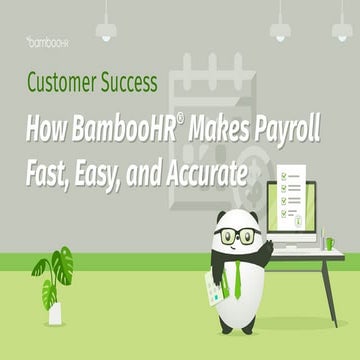 June 2021 Customer Success: How BambooHR Makes Payroll Fast, Easy, and Accurate