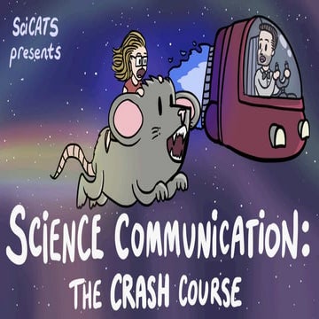 SciCATS Present... Science Communication: The Crash Course (June 2, 2017)