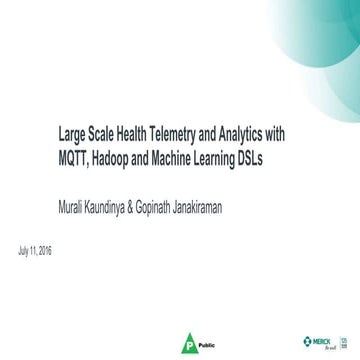 Large Scale Health Telemetry and Analytics with MQTT, Hadoop and Machine Lear...