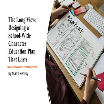 JUNE 28 The Long View- Designing a School-Wide Character Education Plan That ...