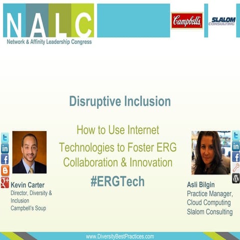 Disruptive Inclusion: How to Use Internet  Technologies to Foster ERG Collaboration & Innovation