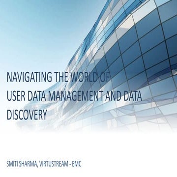 Navigating the World of User Data Management and Data Discovery | PPT