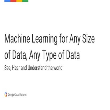 Machine Learning for Any Size of Data, Any Type of Data | PPT