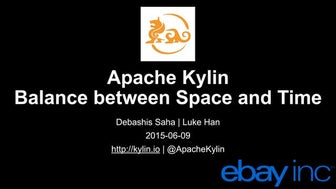 Apache Kylin - Balance Between Space and Time
