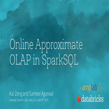 Online Approximate OLAP in SparkSQL