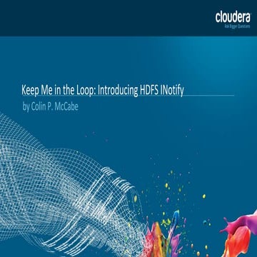 Keep me in the Loop: INotify in HDFS