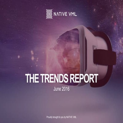 NATIVE VML June 2016 Trends Report