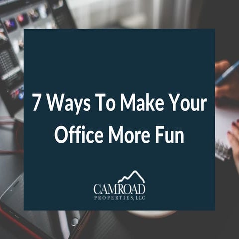 7 Ways To Make Your Office More Fun | PDF