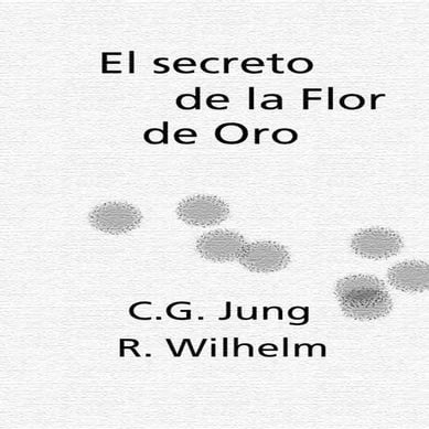 JUNG CARL GUSTAV - El Secreto De La Flor De Oro.PDF