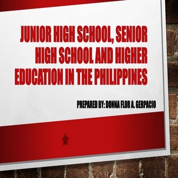 JUNIOR, SENIOR AND HIGHER EDUCATIONAL SYSTEM IN THE PHILIPPINES | PPTX