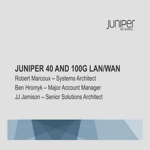 Juniper 40G and 100G