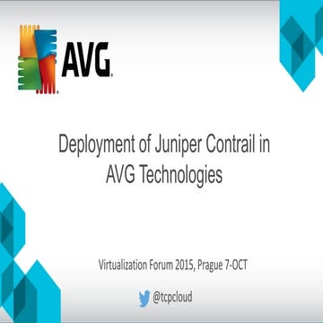 Deployment of Juniper Contrail in AVG Technologies