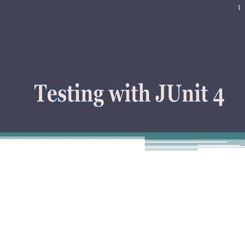 Testing with Junit4 | PPT