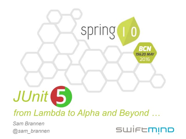 JUnit 5 - from Lambda to Alpha and beyond