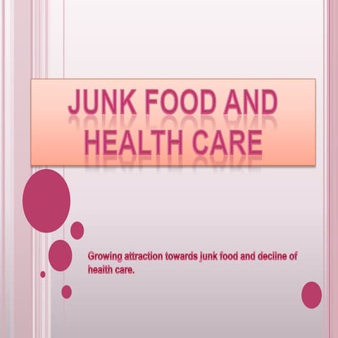 Junk food and health care 