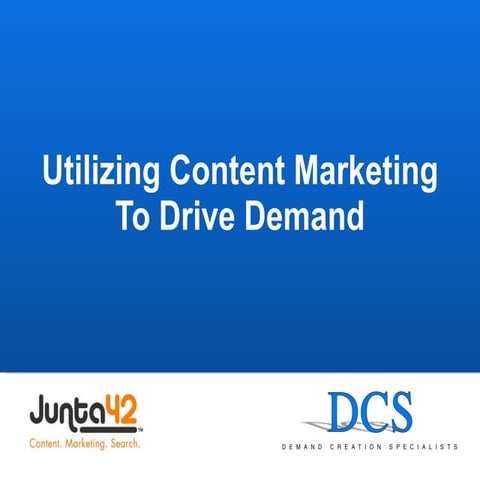 Utilizing Content Marketing to Drive Demand