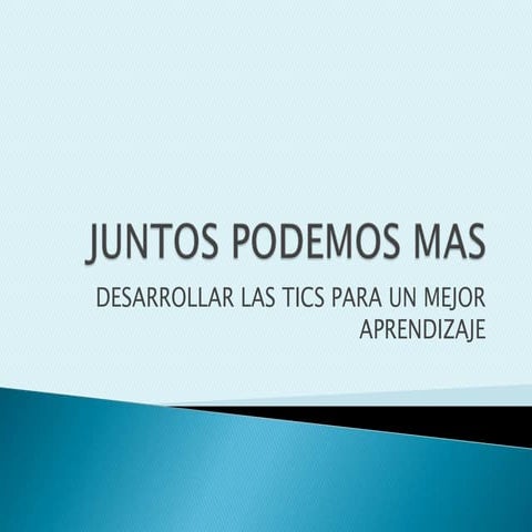 Juntos podemos mas .diapositivas