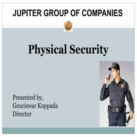 Jupiter physical security ppt 2016 1