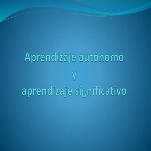 JUPITER R APRENDIZAJE AUTONOMO Y APRENDIZAJE SIGNIFICATIVO