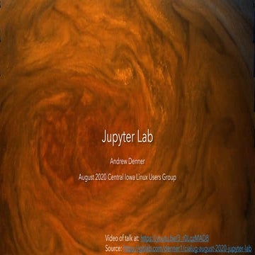 Central Iowa Linux Users Group: August 2020 Jupyter Lab