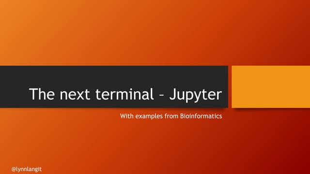 Understanding Jupyter notebooks using bioinformatics examples