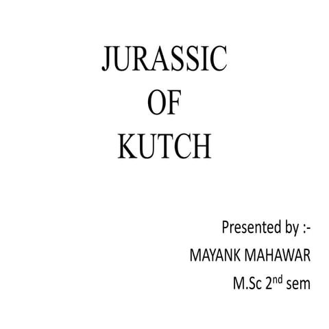 Jurassic of kutch presentation1