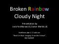 Broken Rainbow Cloudy Night