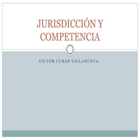 JURISDICCIÓN Y COMPETENCIA en derecho procesal | PPTX