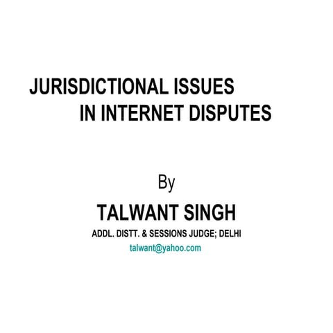 Jurisdictional Issues  In Internet Disputes