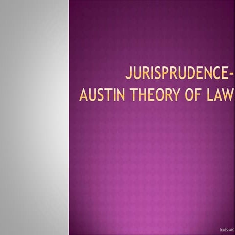 COMMAND THEORY-AUSTIN THEORY OF JURISPRUDENCE | PPTX
