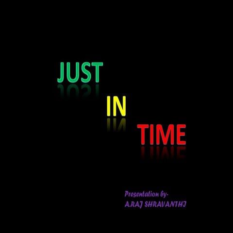 Just-In-Time