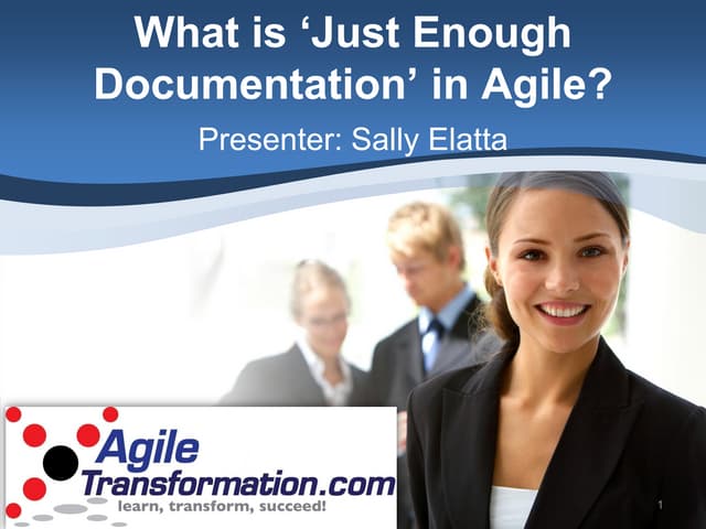 What is 'Just Enough' Documentation in Agile?