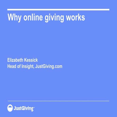 'Why Online Giving Works' Elizabeth Kessick, JustGiving