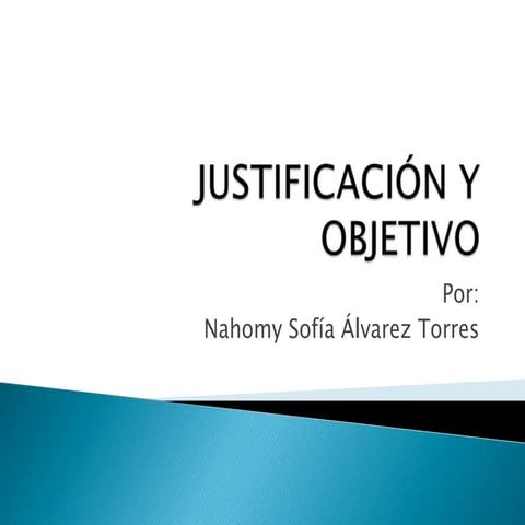 Justificación y objetivo