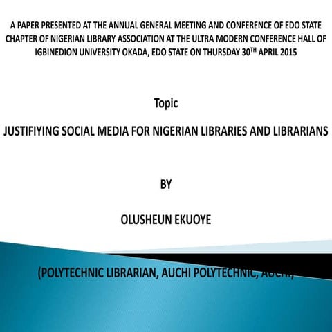 Justifiying social media for nigerian libraries and librarians
