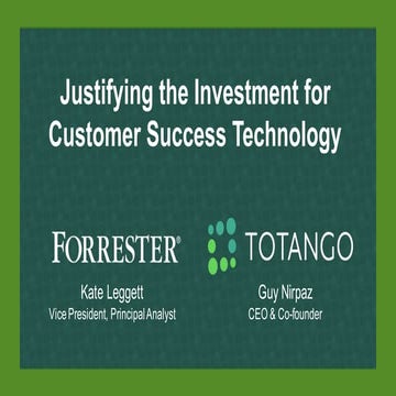 Justifying the Investment for Customer Success Technology