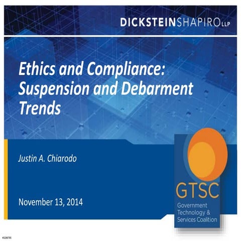 GTSC Annual Meeting 2014: Justin Chiarodo: Ethics & Compliance: Suspension an...